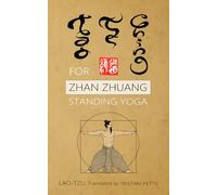 Tao Te Ching for Zhan Zhuang Standing Yoga