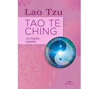 Tao Te Ching. La regola celeste