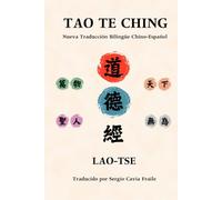 Tao Te Ching: Nueva Traducción Bilingüe Chino-Español