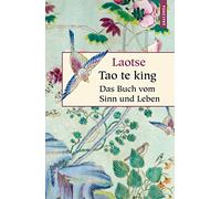 Tao te king: Das Buch des alten Meisters vom Sinn und Leben: 3