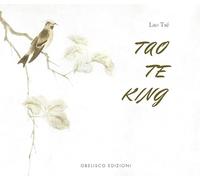 Tao te king. Ediz. a colori