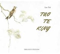Tao te king. Ediz. a colori - Lao Tzu