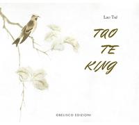 Tao te king. Ediz. a colori - Lao Tzu