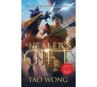 Tao Wong A Healer's Gift (Tascabile) Adventures on Brad Light Novels