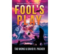 Tao Wong David R Packer Fool's Play (Tascabile) System Apocalypse: Kismet