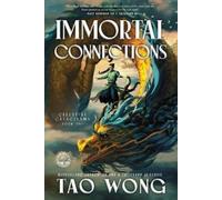 Tao Wong Immortal Connections (Tascabile) Celestial Cataclysms