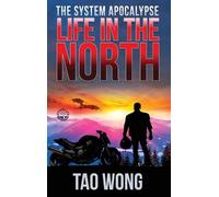 Tao Wong Life in the North (Copertina rigida) System Apocalypse