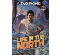 Tao Wong Life in the North (Tascabile) System Apocalypse
