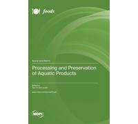 Tao Yin Liu Shi Yi Processing and Preservation of Aquatic Pr (Copertina rigida)