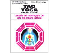 Libri Mantak Chia / Maneewan Chia - Tao Yoga. Chi Nei Tsang. Terapie Del Massagg