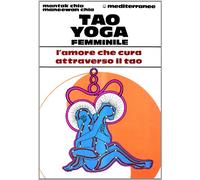 Libri Mantak Chia / Maneewan Chia - Tao Yoga Femminile