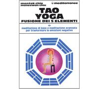 Tao yoga. Fusione dei cinque elementi