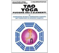 Tao yoga. Fusione dei cinque elementi [Paperback] [Dec 01, 1993] Chia, Mantak; C