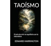 TAOÍSMO: El arte de vivir en equilibrio con la naturaleza