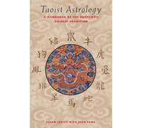 Taoist Astrology: A Handbook of the Authentic Chinese Tradition