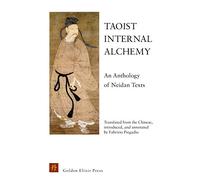 Taoist Internal Alchemy: An Anthology of Neidan Texts