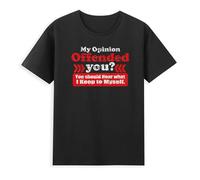 TAOKEBEAR My Opinion Offended You You Should Hear What I Keep Funny Saying Unisex 100% Cotton Short-Sleeve T-Shirts Black XXL