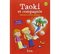Taoki et compagnie. CP. Méthode the lecture syllabique. Per la Scuola Elementare: Manuel de l'élève