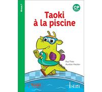 Taoki et compagnie CP: Taoki à la piscine - album 1: CP Niveau 1