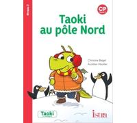 Taoki et compagnie CP: Taoki au pôle Nord album 3: CP Niveau 3