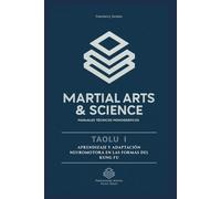 Taolu I: APRENDIZAJE Y ADAPTACIÓN NEUROMOTORA EN LAS FORMAS DEL KUNG FU