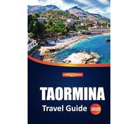 Taormina Travel Guide 2025: Explore Sicily’s Coastal Beauty, Ancient Sites, Must-See Attractions, and Local Insights for an Unforgettable Italian Getaway