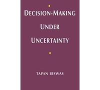 Tapan Biswas Decision-Making under Uncertainty (Tascabile)