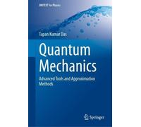 Quantum Mechanics: Advanced Tools and Approximation Methods