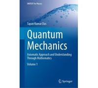 Tapan Kumar Das Quantum Mechanics (Tascabile) UNITEXT for Physics