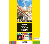 !tapas, siesta y fiesta! Con Audio
