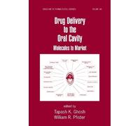 Tapash K. Ghosh Drug Delivery to the Oral Cavity (Copertina rigida)