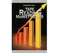 Humphrey B Neill – Tape Reading & Market Tactics – Tascabile