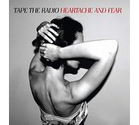 Tape The Radio - Heartache & Fear