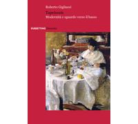Libri Roberto Gigliucci - Tapeinosis .Modernita E Sguardo Verso Il Basso