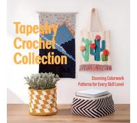Tapestry Crochet Collection: Stunning Colorwork Patterns for Every Skill Level