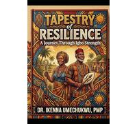 Tapestry of Resilience: A Journey Through Igbo Strength