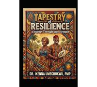 Tapestry of Resilience: A Journey Through Igbo Strength