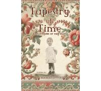Tapestry of Time: Memories Unraveled