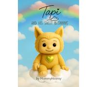 Tapi and His Sweet Beginning: The First Tale of Tapi’s World