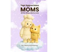 Tapi Appreciates Moms: A Tribute to All the Ways Moms Love