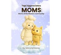 Tapi Appreciates Moms: A Tribute to Moms of the World & Community