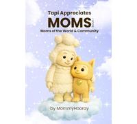 Tapi Appreciates Moms: A Tribute to Moms of the World & Community
