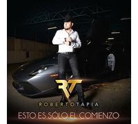 Tapia, Roberto - Esto Es Solo El Comienzo