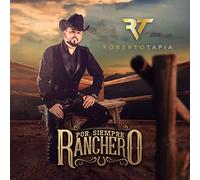 Tapia, Roberto - Por Siempre Ranchero