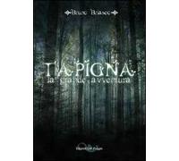 Tapigna. La grande avventura