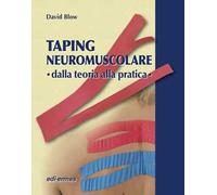 Taping neuromuscolare. Dalla teoria alla pratica
