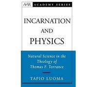 Tapio Luoma Incarnation and Physics (Copertina rigida) AAR Academy Series