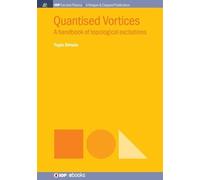 Tapio Simula Quantised Vortices (Tascabile) IOP Concise Physics