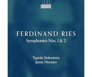 Tapiola Sinfonietta; Janne Nisonen - Ferdinand Ries: Symphonies Nos. 1 & 2