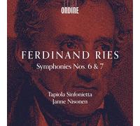 Tapiola Sinfonietta; Janne Nisonen Ferdinand Ries: Symphonies Nos. 6 & 7 (CD)